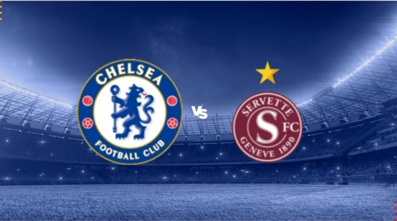 Prediksi Chelsea vs Servette